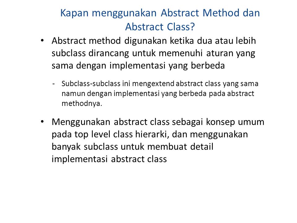 Kapan menggunakan Abstract Method dan Abstract Class