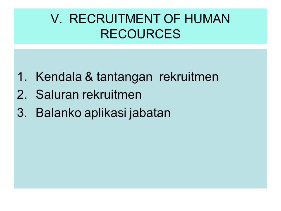 V. RECRUITMENT OF HUMAN RECOURCES