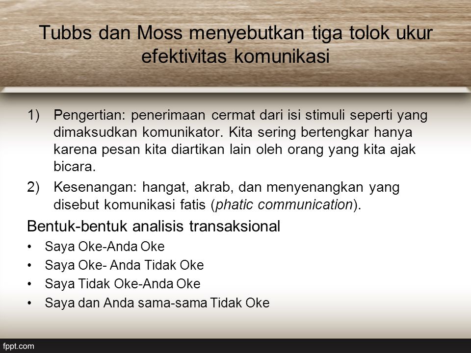 Tubbs dan Moss menyebutkan tiga tolok ukur efektivitas komunikasi