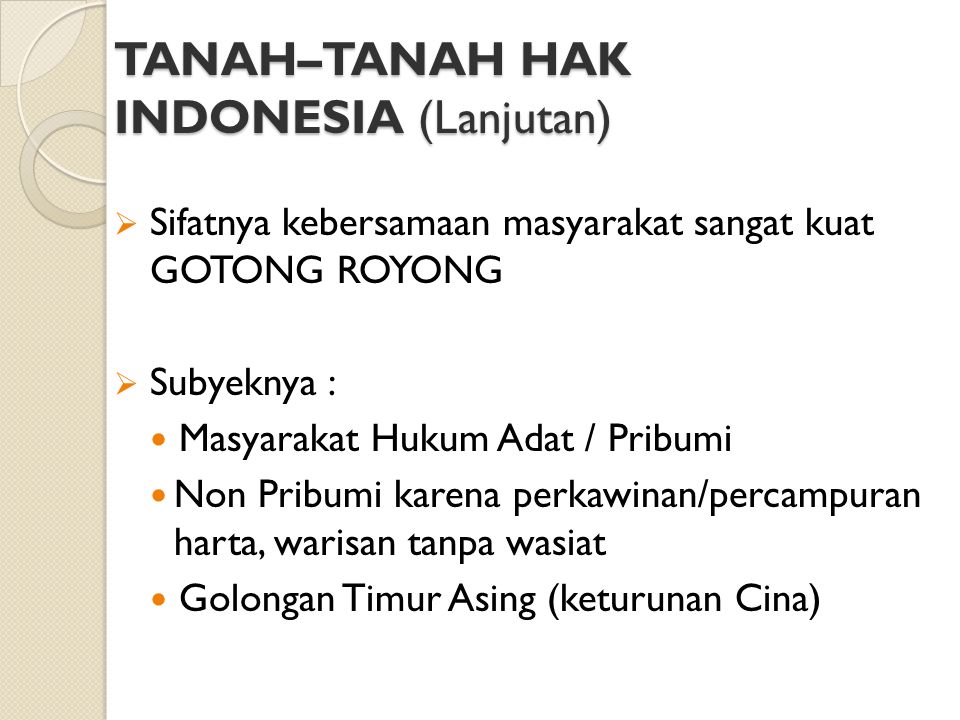 TANAH–TANAH HAK INDONESIA (Lanjutan)