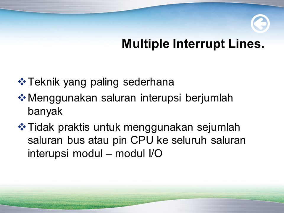 Multiple Interrupt Lines.
