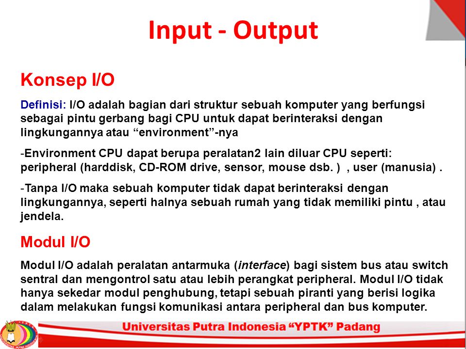 Input - Output Konsep I/O Modul I/O