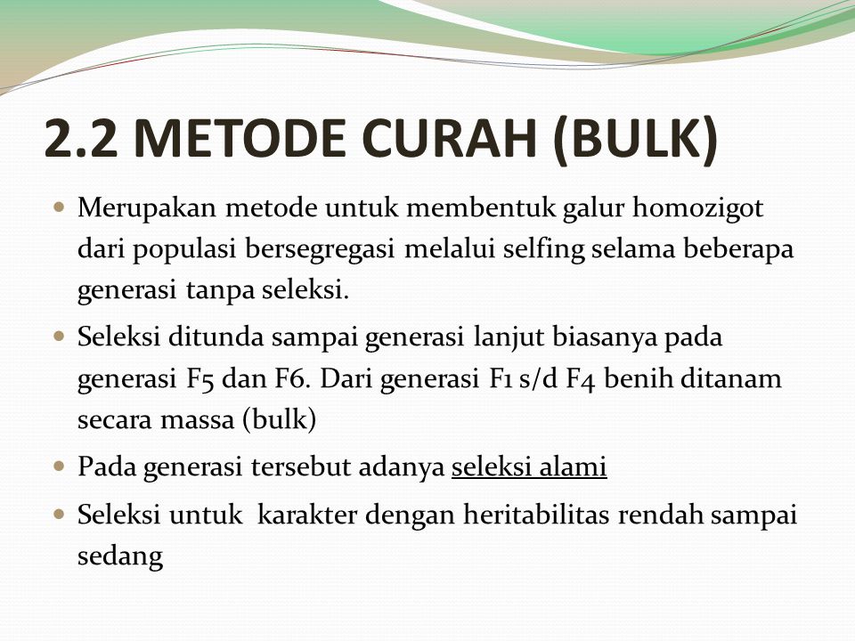 2.2 METODE CURAH (BULK)