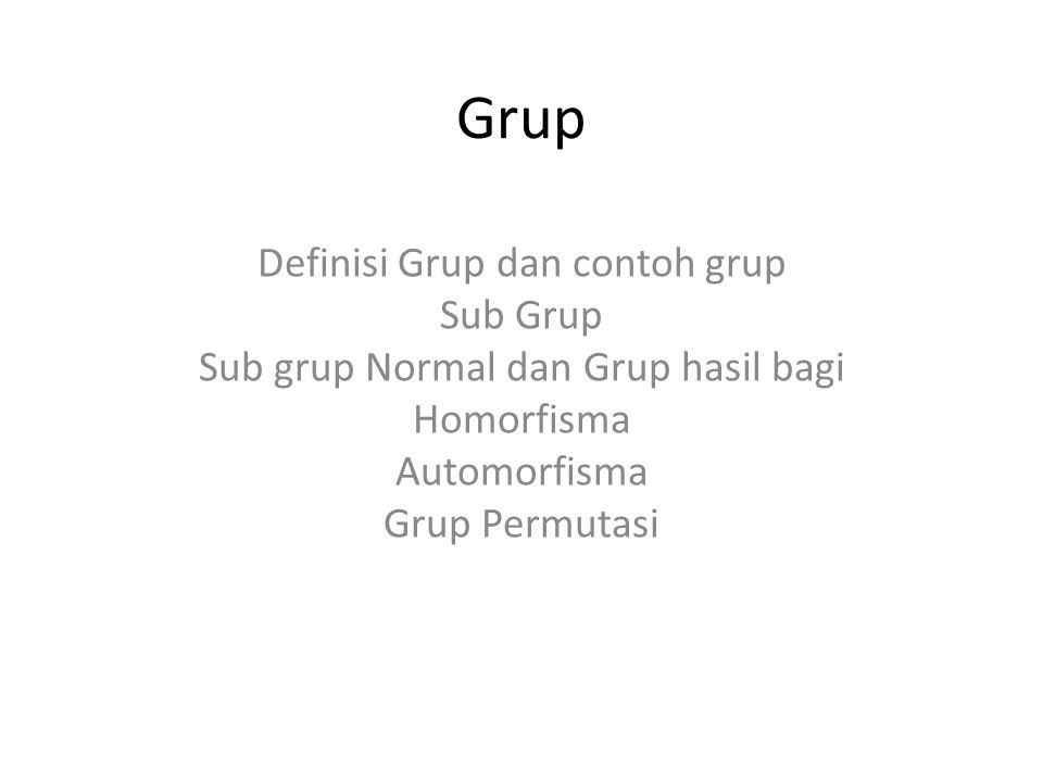 Grup Definisi Grup dan contoh grup Sub Grup