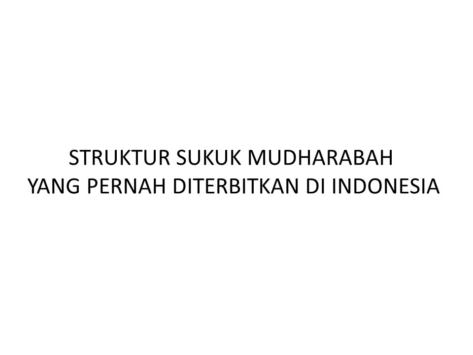 STRUKTUR SUKUK MUDHARABAH YANG PERNAH DITERBITKAN DI INDONESIA