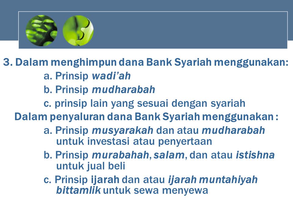 3. Dalam menghimpun dana Bank Syariah menggunakan: