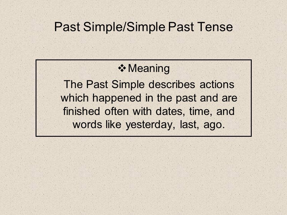 Past Simple/Simple Past Tense
