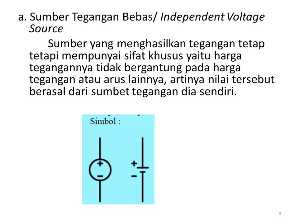 a. Sumber Tegangan Bebas/ Independent Voltage Source
