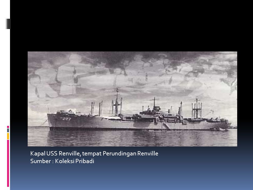Kapal USS Renville, tempat Perundingan Renville