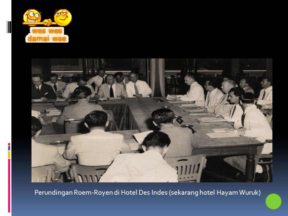 Perundingan Roem-Royen di Hotel Des Indes (sekarang hotel Hayam Wuruk)