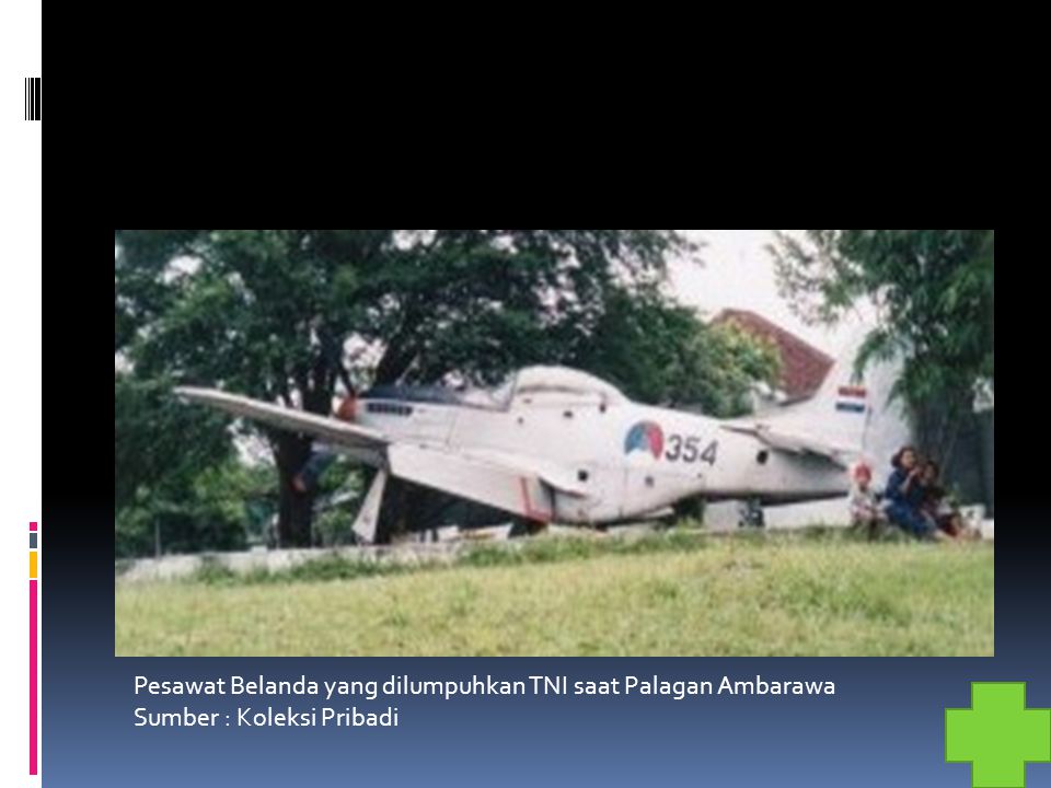 Pesawat Belanda yang dilumpuhkan TNI saat Palagan Ambarawa