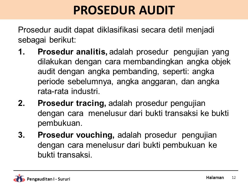 PROSEDUR AUDIT Prosedur audit dapat diklasifikasi secara detil menjadi sebagai berikut: