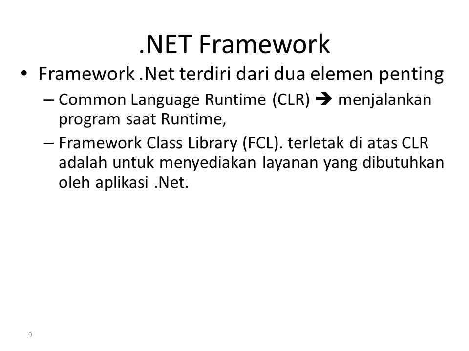 .NET Framework Framework .Net terdiri dari dua elemen penting