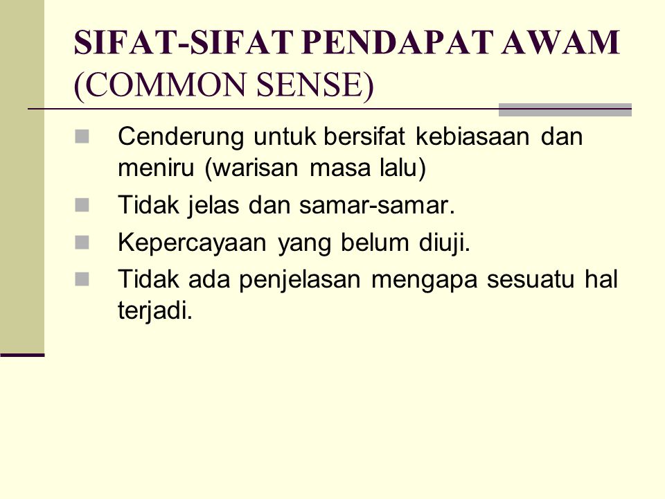 SIFAT-SIFAT PENDAPAT AWAM (COMMON SENSE)