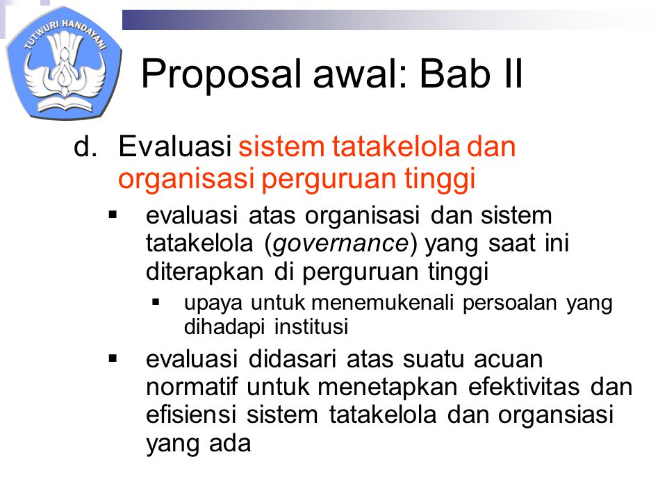 Proposal awal: Bab II Evaluasi sistem tatakelola dan organisasi perguruan tinggi.