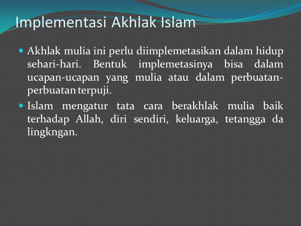 Implementasi Akhlak Islam