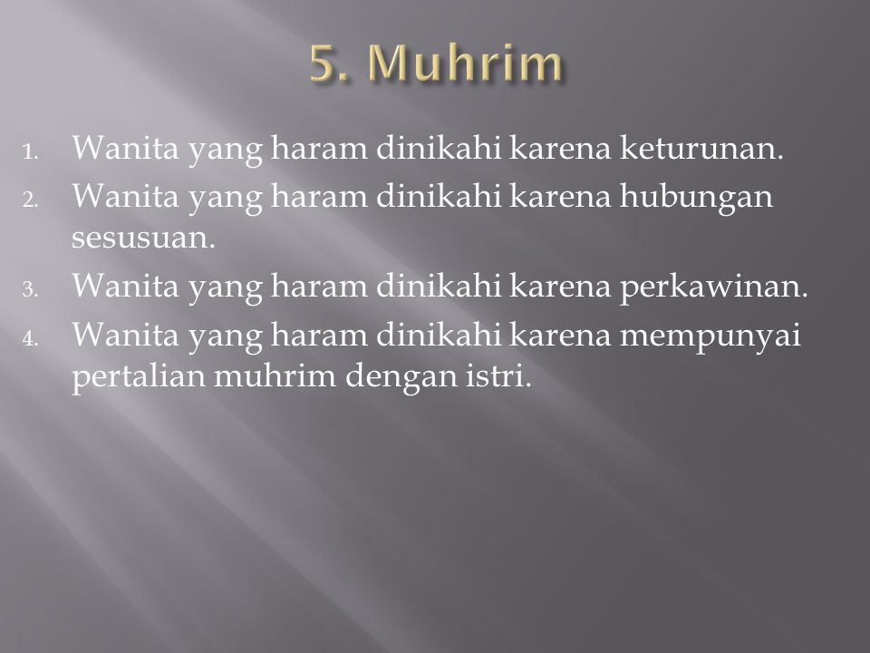 5. Muhrim Wanita yang haram dinikahi karena keturunan.