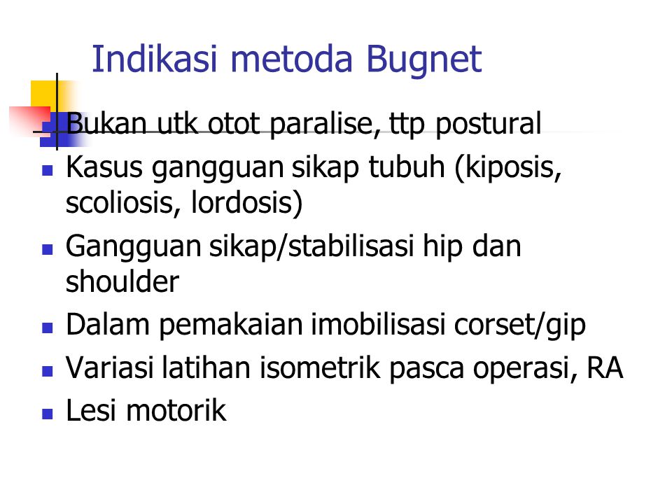 Indikasi metoda Bugnet