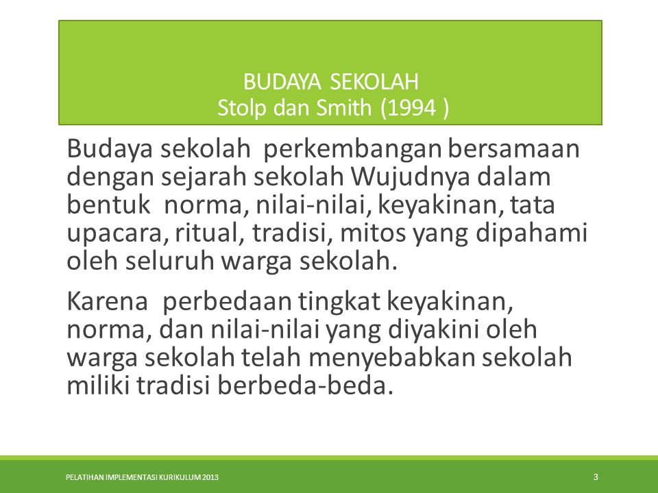 BUDAYA SEKOLAH Stolp dan Smith (1994 )