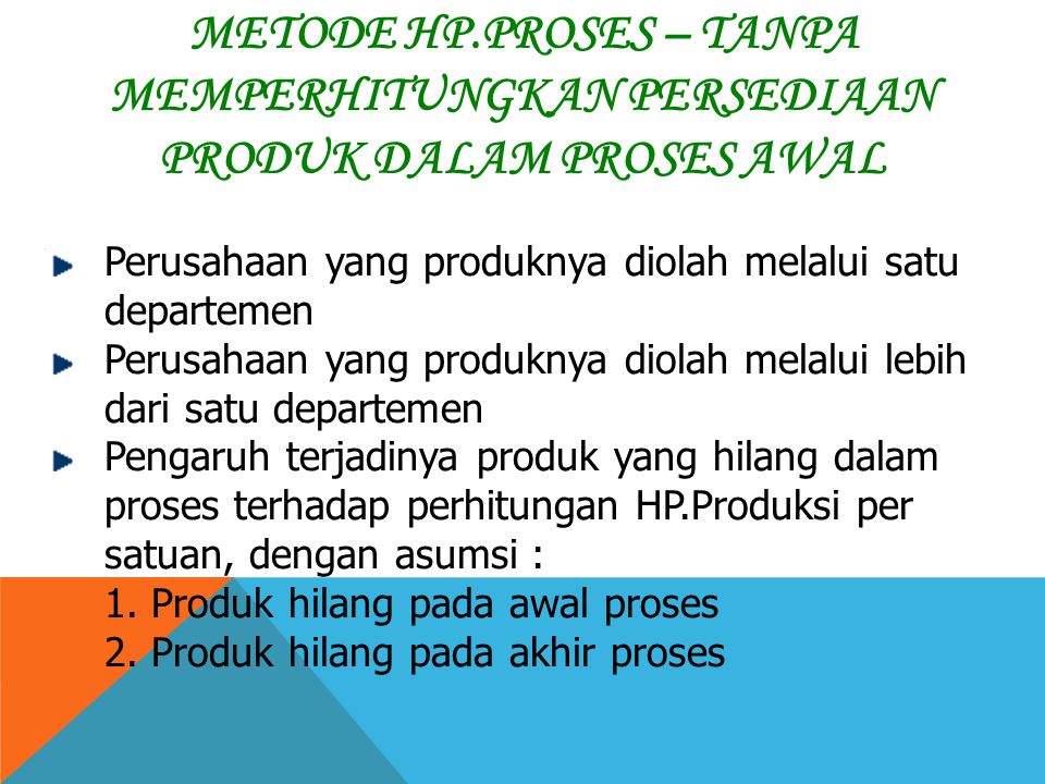 Metode HP.Proses – Tanpa Memperhitungkan Persediaan Produk dalam Proses Awal