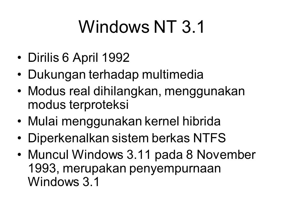 Windows NT 3.1 Dirilis 6 April 1992 Dukungan terhadap multimedia