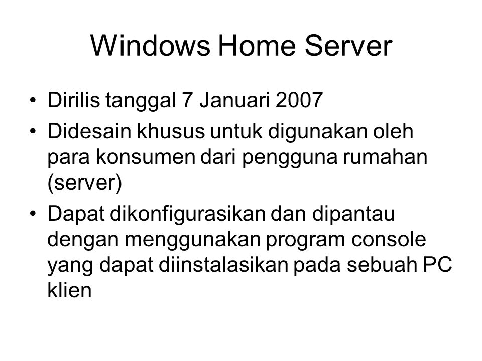 Windows Home Server Dirilis tanggal 7 Januari 2007