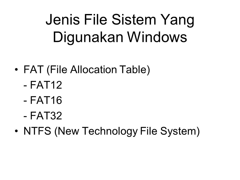Jenis File Sistem Yang Digunakan Windows