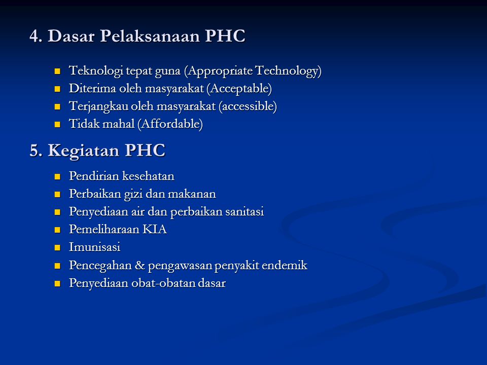 4. Dasar Pelaksanaan PHC 5. Kegiatan PHC