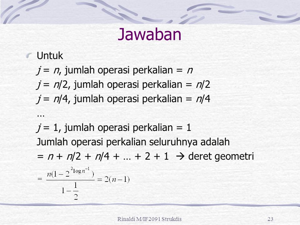 Jawaban Untuk j = n, jumlah operasi perkalian = n