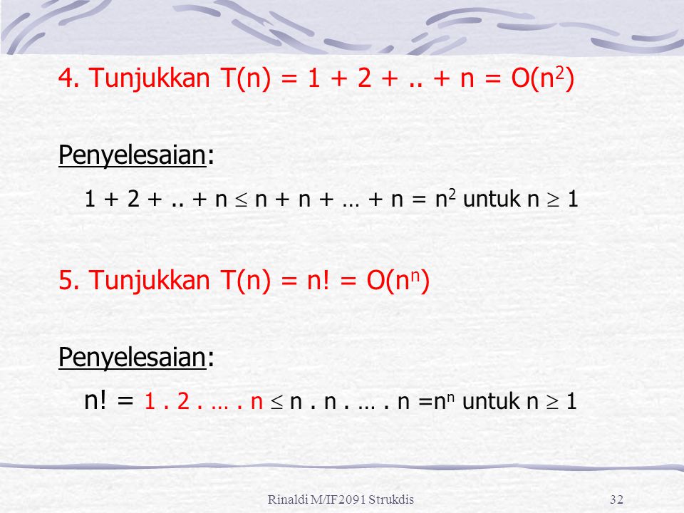 4. Tunjukkan T(n) = n = O(n2) Penyelesaian: