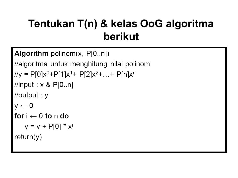 Tentukan T(n) & kelas OoG algoritma berikut