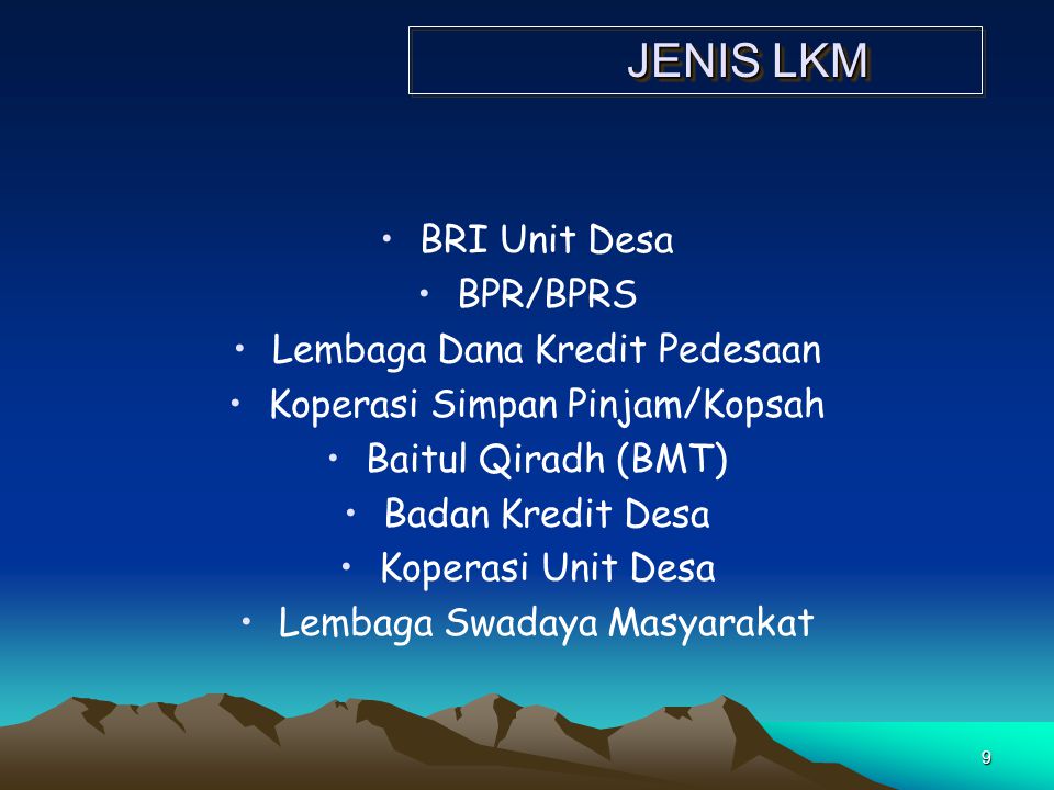 JENIS LKM BRI Unit Desa BPR/BPRS Lembaga Dana Kredit Pedesaan