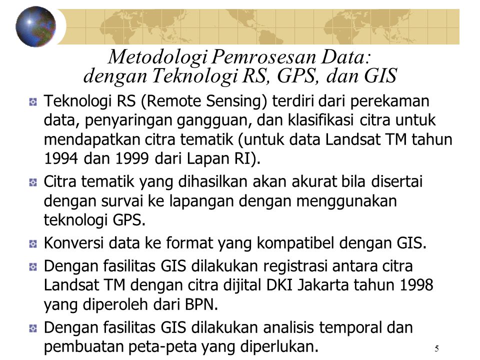 Metodologi Pemrosesan Data: dengan Teknologi RS, GPS, dan GIS