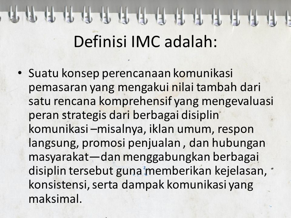 Definisi IMC adalah: