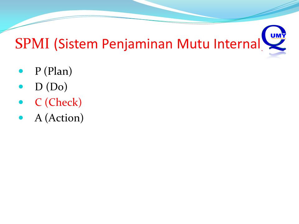 SPMI (Sistem Penjaminan Mutu Internal)