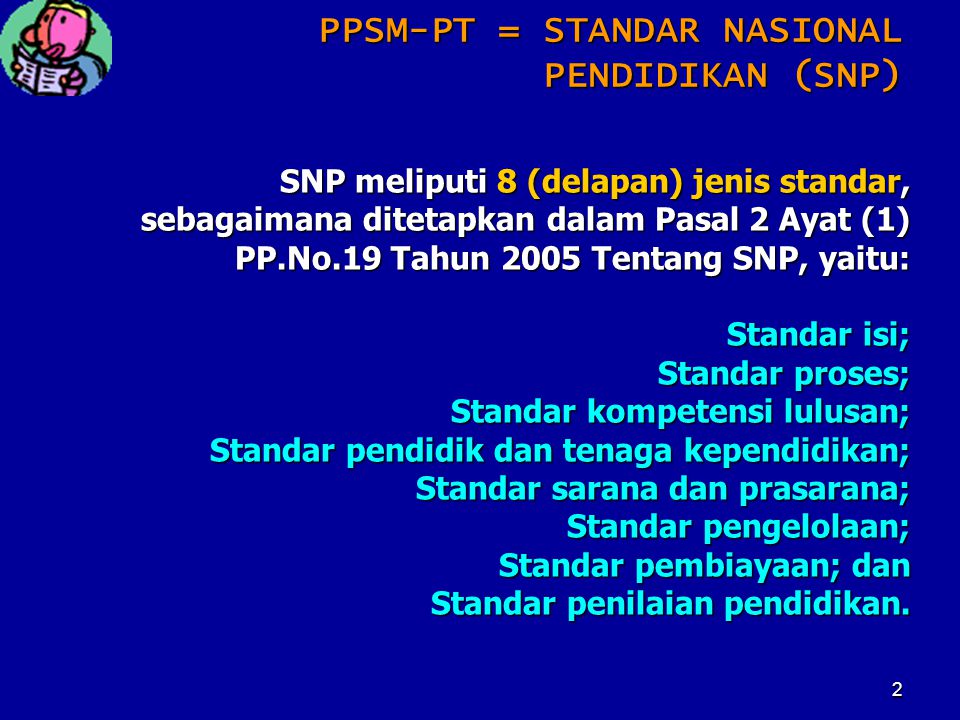 PPSM-PT = STANDAR NASIONAL PENDIDIKAN (SNP)