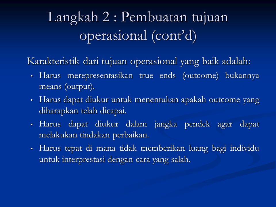 Langkah 2 : Pembuatan tujuan operasional (cont’d)