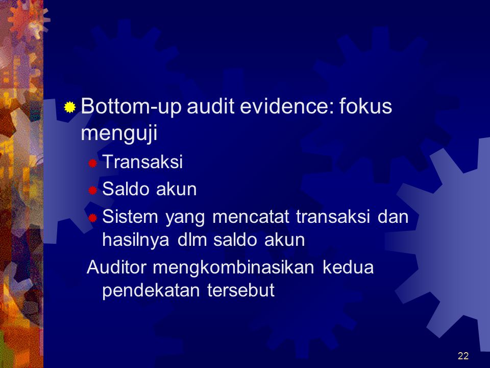 Bottom-up audit evidence: fokus menguji
