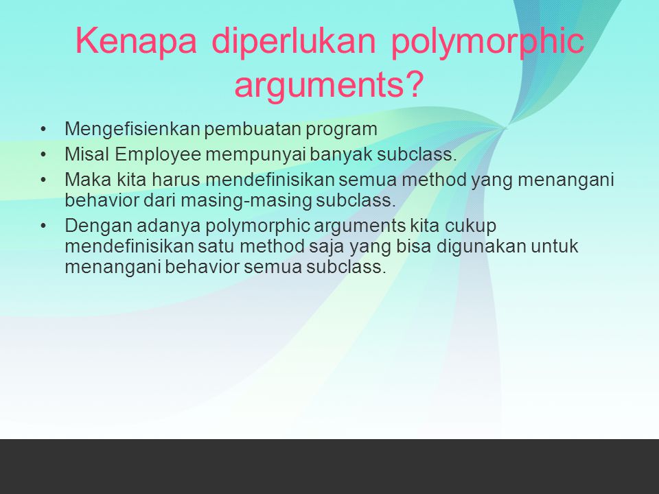 Kenapa diperlukan polymorphic arguments
