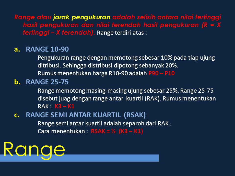 Range RANGE RANGE RANGE SEMI ANTAR KUARTIL (RSAK)