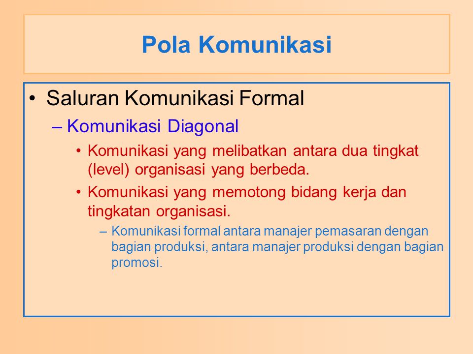 Pola Komunikasi Saluran Komunikasi Formal Komunikasi Diagonal