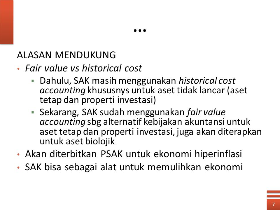 ... ALASAN MENDUKUNG Fair value vs historical cost