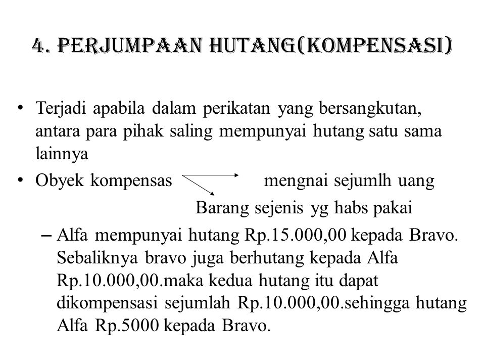4. Perjumpaan hutang(kompensasi)