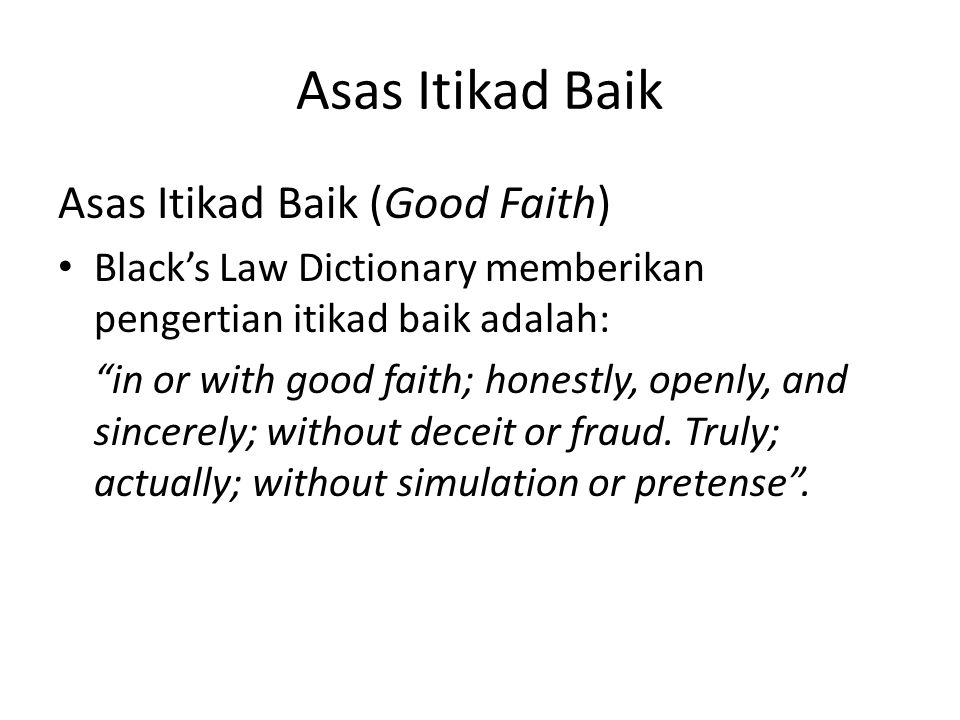 Asas Itikad Baik Asas Itikad Baik (Good Faith)