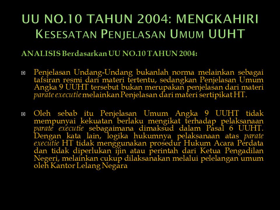 UU NO.10 TAHUN 2004: MENGKAHIRI Kesesatan Penjelasan Umum UUHT