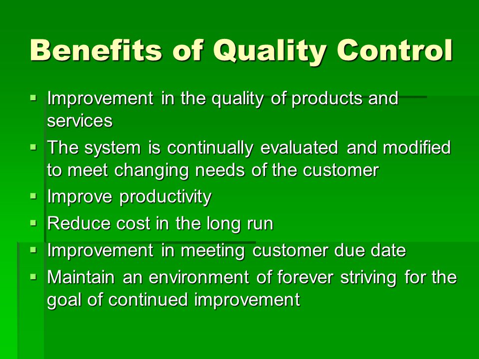 Benefits of Quality Control