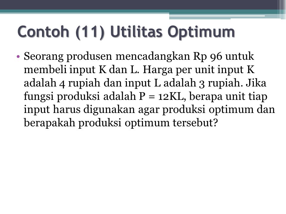 Contoh (11) Utilitas Optimum