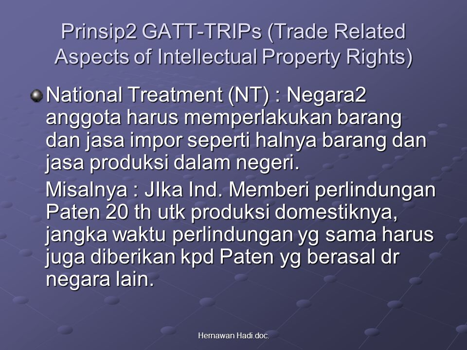 Prinsip2 GATT-TRIPs (Trade Related Aspects of Intellectual Property Rights)