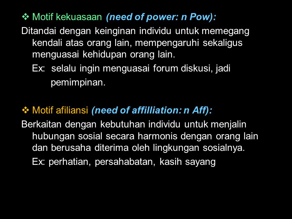 Motif kekuasaan (need of power: n Pow):