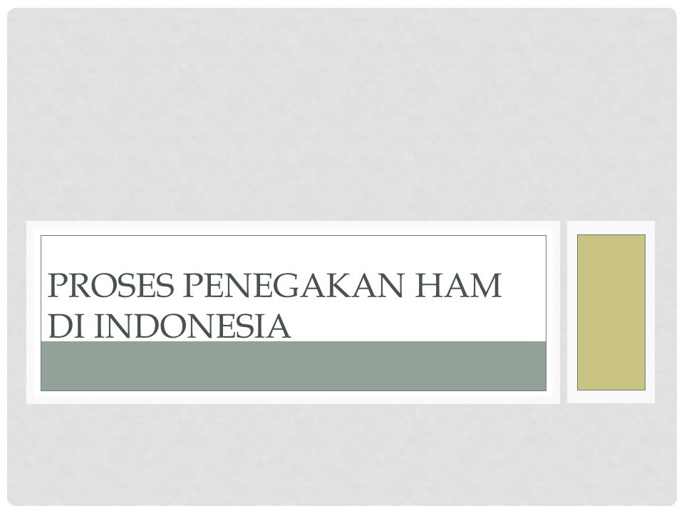 Proses Penegakan HAM di Indonesia